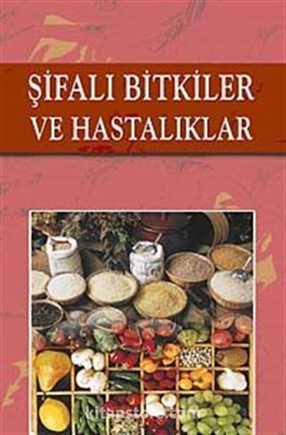 Şifalı Bitkiler ve Hastalıklar