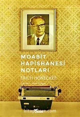 Moabit Hapishanesi Notları