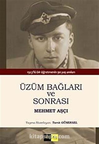 Üzüm Bağları ve Sonrası