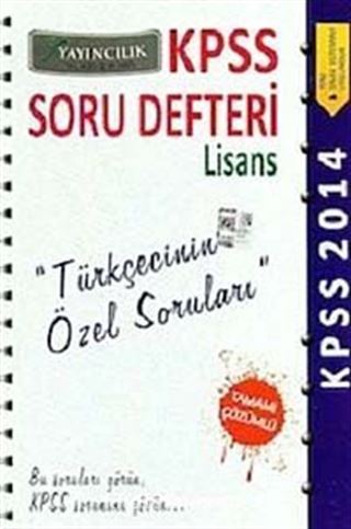 2014 KPSS Soru Defteri Lisans Türkçecinin Özel Soruları