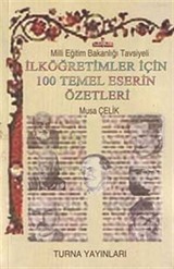 İlköğretimler İçin 100 Temel Eserin Özetleri