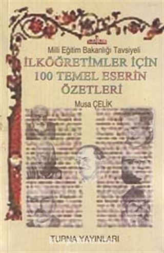 İlköğretimler İçin 100 Temel Eserin Özetleri