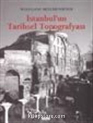 İstanbul'un Tarihsel Topografyası/17. Yüzyıl Başlarına Kadar Byzantion-aKonstantinopolis-İstanbul