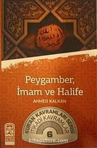 Peygamber, İman ve Halife