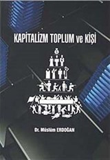 Kapitalizm Toplum ve Kişi