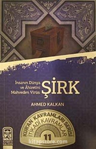 İnsanın Dünya ve Ahiretini Mahveden Virüs: Şirk