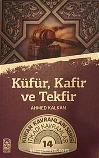 Küfür, Kafir ve Tekfir