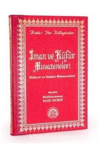 İman ve Küfür Muvazeneleri (Hidayet ve Dalalet Mukayeseleri) Büyük Boy Sırtı Deri (kod:013)