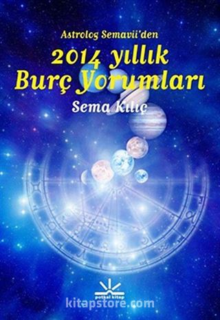 Astrolog Semavii'den 2014 Yıllık Burç Yorumları