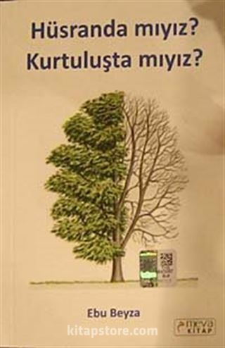 Hüsranda mıyız? Kurtuluşta mıyız?