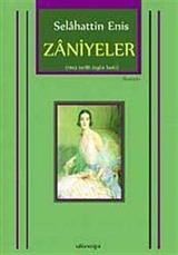 Zaniyeler (1943 Tarihli Özgün Baskı)