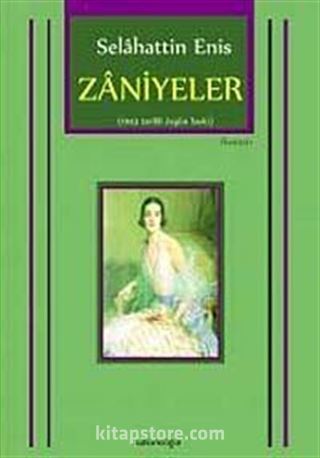 Zaniyeler (1943 Tarihli Özgün Baskı)