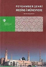 Peygamber Şehri Medine-i Münevvere