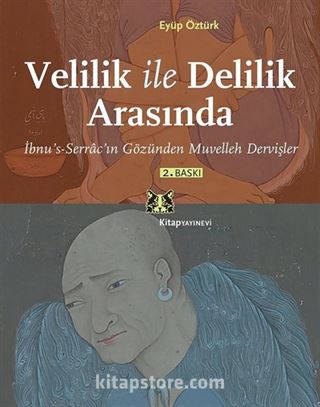 Velilik ile Delilik Arasında