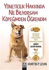 Yöneticilik Hakkında Ne Biliyorsam Köpeğimden Öğrendim