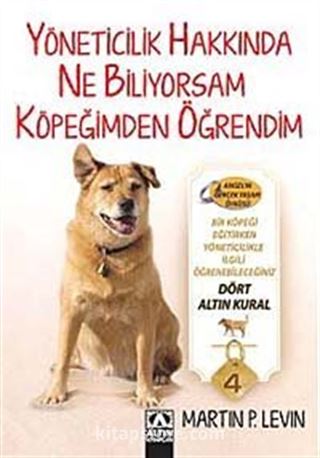 Yöneticilik Hakkında Ne Biliyorsam Köpeğimden Öğrendim