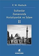 Sultanlar Zamanında Hıristiyanlık ve İslam 2. Cilt