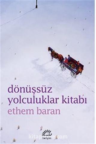 Dönüşsüz Yolculuklar Kitabı