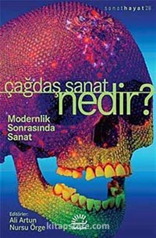 Çağdaş Sanat Nedir? / Modernlik Sonrasında Sanat