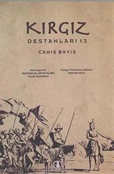 Kırgız Destanları 13 - Canış Bayış