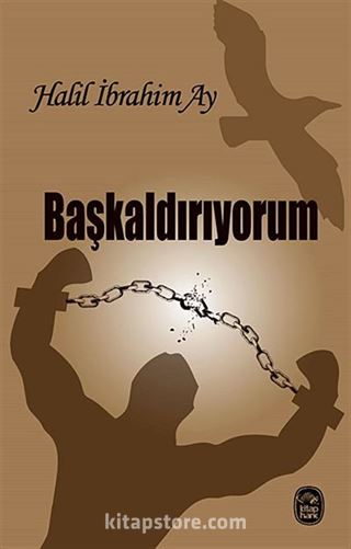 Başkaldırıyorum