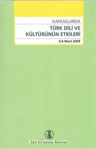 Kafkaslarda Türk Dili ve Kültürünün Etkileri 5-6 Mart 2009