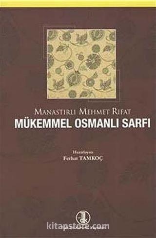 Manastırlı Mehmet Rıfat Mükemmel Osmanlı Sarfı