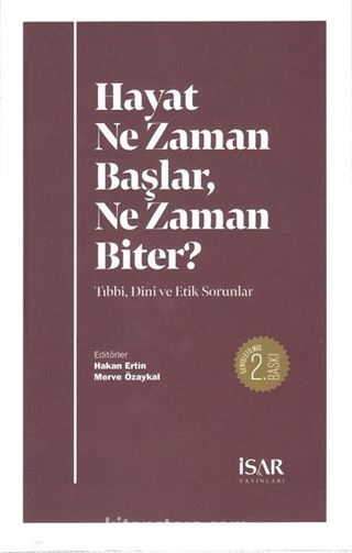 Hayat Ne Zaman Başlar , Ne Zaman Biter ?