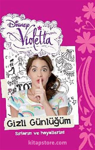 Disney Violetta Gizli Günlüğüm Sırlarım ve Hayallerim