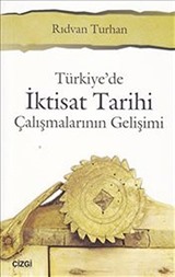 Türkiye'de İktisat Tarihi Çalışmalarının Gelişimi