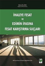 İhaleye Fesat ve Edimin İfasına Fesat Karıştırma Suçları