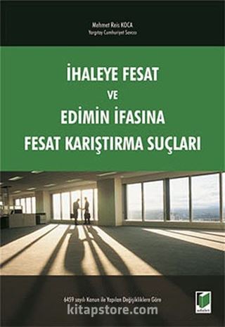 İhaleye Fesat ve Edimin İfasına Fesat Karıştırma Suçları