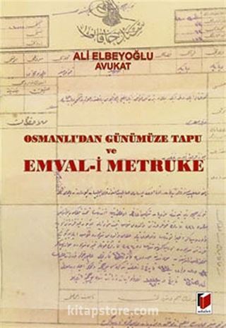 Osmanlı'dan Günümüze Tapu ve Emval-i Metruke