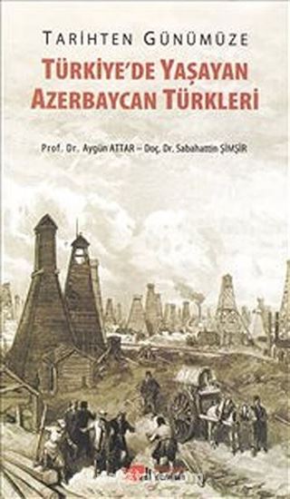 Tarihten Günümüze Türkiye'de Yaşayan Azerbaycan Türkleri