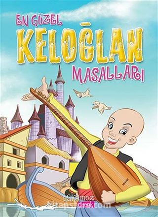 En Güzel Keloğlan Masalları