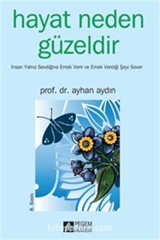 Hayat Neden Güzeldir