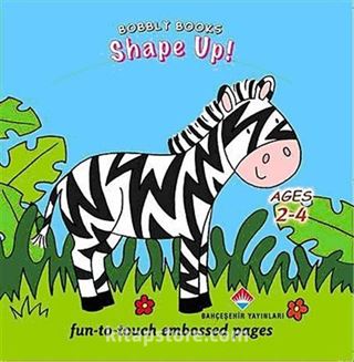 Shape Up! / Fun-to-touch Embossed Pages