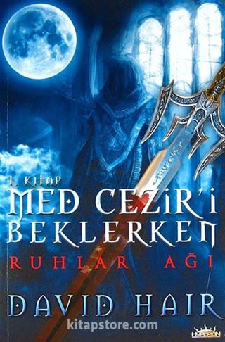 Ruhlar Ağı / Med Cezir'i Beklerken 1.Kitap