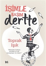 İşimle Başım Dertte