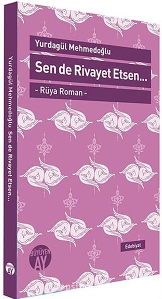 Sen de Rivayet Etsen / Rüya Roman