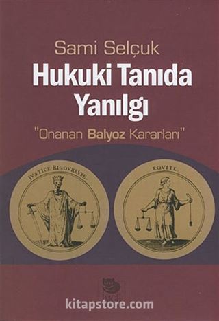 Hukuki Tanıda Yanılgı