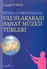 Dünya Coğrafyasında Uluslararası Sanat Müziği Türleri