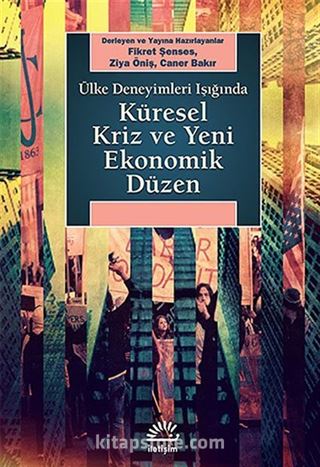 Ülke Deneyimleri Işığında Küresel Kriz ve Yeni Ekonomik Düzen