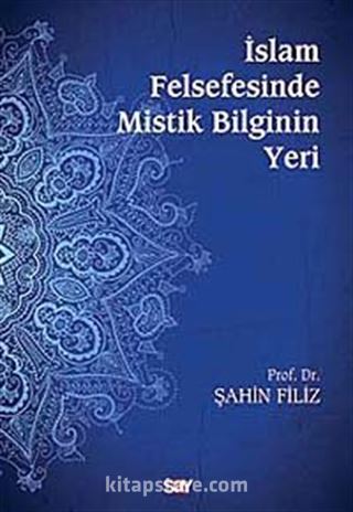 İslam Felsefesinde Mistik Bilginin Yeri