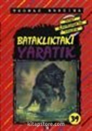 Bataklıktaki Yaratık (39.kitap)