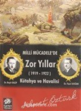 Milli Mücadele'de Zor Yıllar (1919-1922)