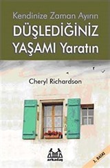 Kendinize Zaman Ayırın Düşlediğiniz Yaşamı Yaratın