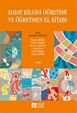 Hayat Bilgisi Öğretimi ve Öğretmen El Kitabı (Editör:Selahiddin Öğülmüş)