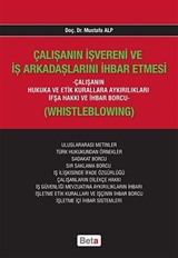 Çalışanın İşvereni ve İş Arkadaşlarını İhbar Etmesi