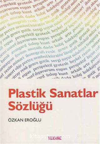 Plastik Sanatlar Sözlüğü